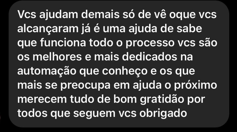 Depoimento: vocês são os melhores e mais dedicados na automação